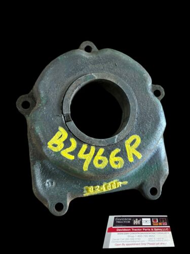 JOHN DEERE LATE B. CRANKSHAFT END COVER B2466R WITH PACKING OIL SPACER.