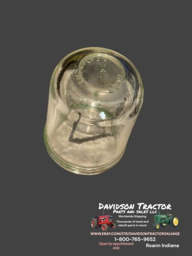 JOHN DEERE GLASS SEDIMENT BOWL AA507R John Deere A B G 60