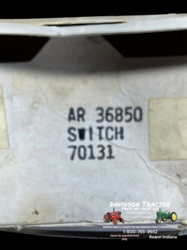 NEW NOS FITS JOHN DEERE AR36850 Switch  760